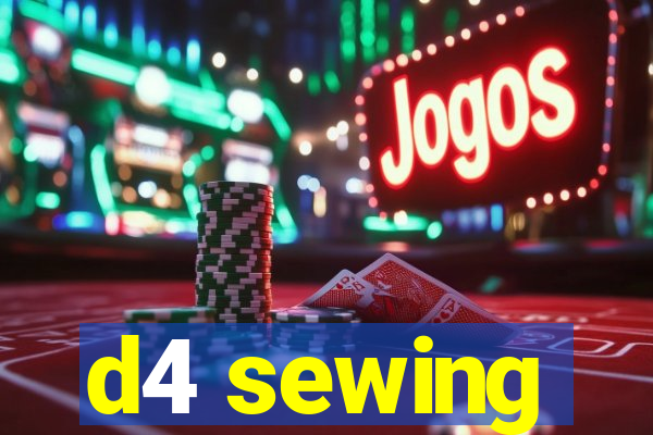 d4 sewing